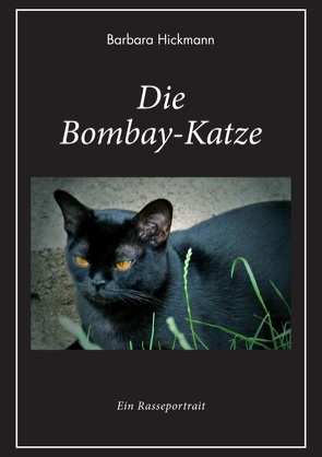 Die Bombay-Katze von Hickmann,  Barbara