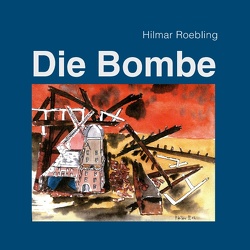 Die Bombe von Roebling,  Hilmar