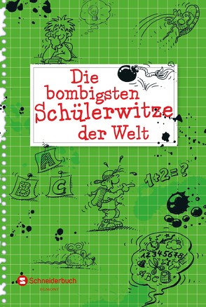 Die bombigsten Schülerwitze der Welt von Hömberg,  Barbara, Kuhn,  Christina