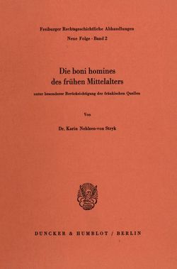 Die boni homines des frühen Mittelalters, von Nehlsen-von Stryk,  Karin