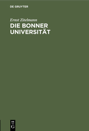 Die Bonner Universität von Zitelmann,  Ernst