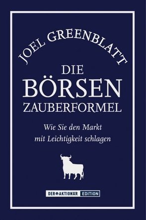 Die Börsen-Zauberformel von Greenblatt,  Joel, Neumüller,  Egbert