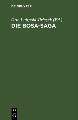 Die Bosa-Saga von Jiriczek,  Otto Luitpold