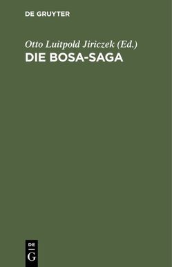 Die Bosa-Saga von Jiriczek,  Otto Luitpold