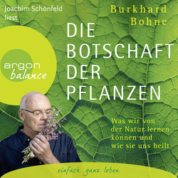 Die Botschaft der Pflanzen von Bohne,  Burkhard, Schönfeld,  Joachim