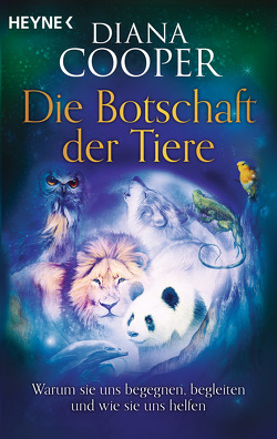 Die Botschaft der Tiere von Cooper,  Diana, Molitor,  Juliane