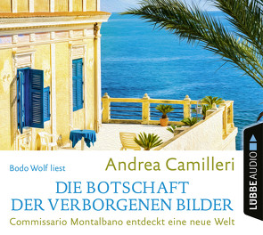 Die Botschaft der verborgenen Bilder von Camilleri,  Andrea, Koegler,  Walter, Seuß,  Rita, Wolf,  Bodo