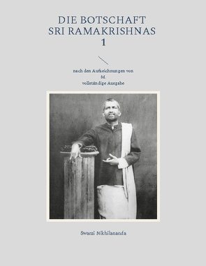 Die Botschaft Sri Ramakrishnas 1 von Nikhilananda,  Swami