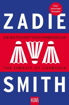 Die Botschaft von Kambodscha / The Embassy of Cambodia von Handels,  Tanja, Smith,  Zadie