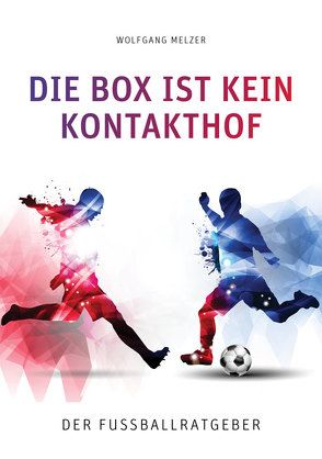 Die Box ist kein Kontakthof von Melzer,  Wolfgang