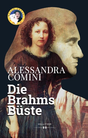 Die Brahms Büste von Comini,  Alessandra, Pausch,  Pia Viktoria