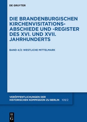 Die Brandenburgischen Kirchenvisitations-Abschiede und -Register… / Die Mittelmark / Teil 2: Westliche Mittelmark von Schuchard,  Christiane