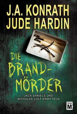 Die Brandmörder von Hardin,  Jude, Konrath,  J.A., Zmyj,  Peter