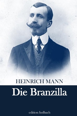 Die Branzilla von Mann,  Heinrich