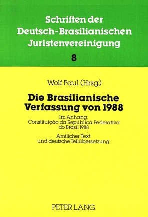 Die Brasilianische Verfassung von 1988 von Paul,  Wolf
