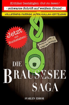 Die Brausesee Saga / Die Brausesee Saga I von Edhor,  Svarlen