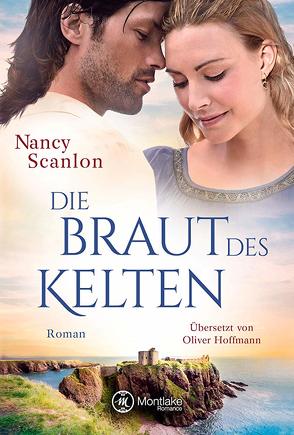 Die Braut des Kelten von Hoffmann,  Oliver, Scanlon,  Nancy