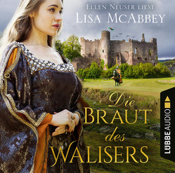 Die Braut des Walisers von McAbbey,  Lisa, Neuser,  Ellen