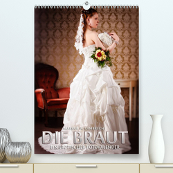 Die Braut – ein erotischer Fotokalender (Premium, hochwertiger DIN A2 Wandkalender 2023, Kunstdruck in Hochglanz) von W. Lambrecht,  Markus