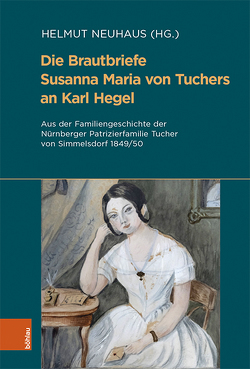 Die Brautbriefe Susanna Maria von Tuchers an Karl Hegel von Acham,  Karl, Herbers,  Klaus, Jahn,  Bernhard, Krems,  Eva-Bettina, Kroll,  Frank-Lothar, Leuker,  Tobias, Neuhaus,  Helmut, Nußbaum,  Norbert, Rebenich,  Stefan