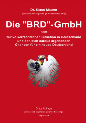 Die BRD GmbH von Brozio,  Rainer-Georg, Dr. Maurer,  Klaus