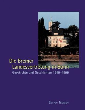 Die Bremer Landesvertretung in Bonn von Ziegler,  Heide