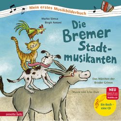 Die Bremer Stadtmusikanten (Mein erstes Musikbilderbuch mit CD und zum Streamen) von Antoni,  Birgit, Simsa,  Marko