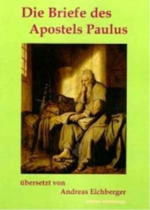 Die Briefe des Apostels Paulus von Eichberger,  Andreas