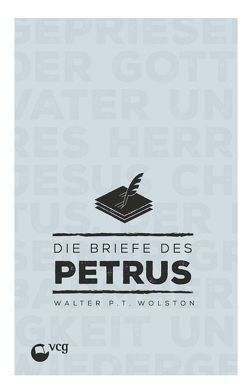 Die Briefe des Petrus von Wolston,  Walter P. T.