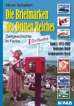 Die Briefmarken des Dritten Reiches von Schallert,  Horst