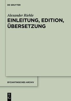 Die Briefsammlungen des Nikephoros Chumnos von Riehle,  Alexander