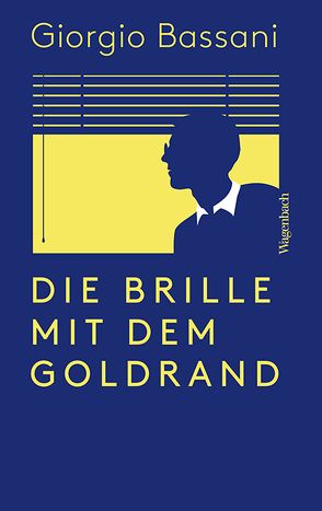 Die Brille mit dem Goldrand von Bassani,  Giorgio