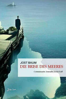 Die Brise des Meeres von Baum,  Jost, Menil,  Zasu