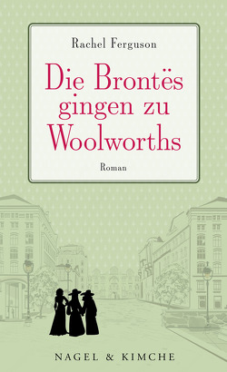 Die Brontës gingen zu Woolworths von Ferguson,  Rachel, Reinhardus,  Sabine