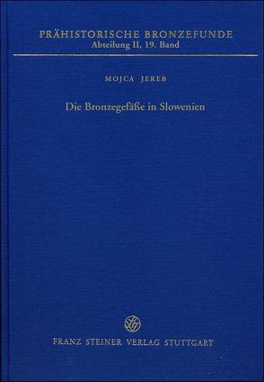 Die Bronzegefäße in Slowenien von Jereb,  Mojca