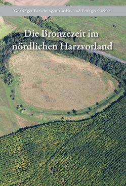 Die Bronzezeit im nördlichen Harzvorland von Willroth,  K.-H.