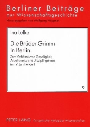 Die Brüder Grimm in Berlin von Lelke,  Ina