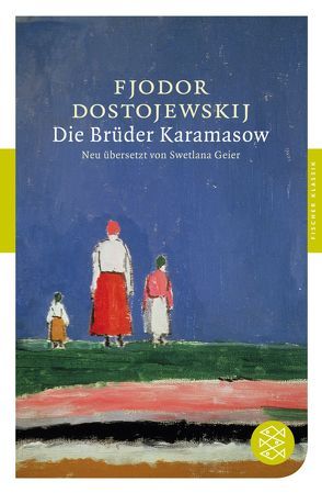 Die Brüder Karamasow von Dostojewskij,  Fjodor M., Geier,  Swetlana