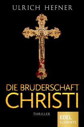 Die Bruderschaft Christi von Hefner,  Ulrich