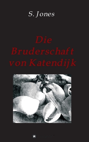 Die Bruderschaft von Katendijk von Jones,  S.