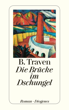 Die Brücke im Dschungel von Traven,  B.