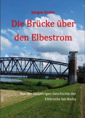Die Brücke über den Elbestrom von Krebs,  Jürgen