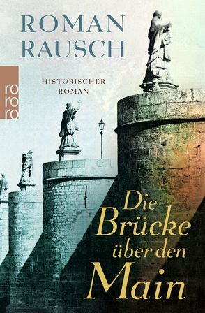 Die Brücke über den Main von Rausch,  Roman