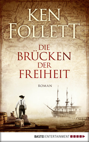 Die Brücken der Freiheit von Follett,  Ken, Lohmeyer,  Till R., Rost,  Christel