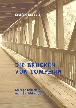 Die Brücken von Tompelin von Brabetz,  Steffen