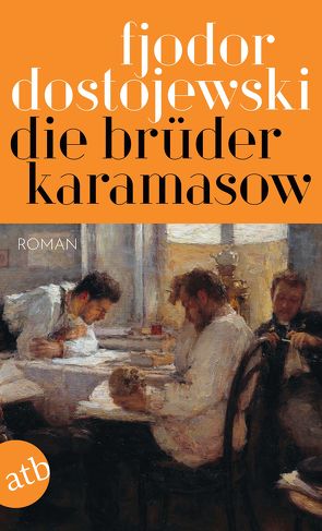 Die Brüder Karamasow von Creutziger,  Werner, Dostojewski,  Fjodor, Wegner,  Michael