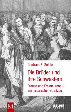 Die Brüder und ihre Schwestern von Seidler,  Guntram B.