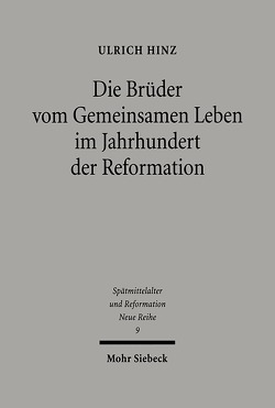 Die Brüder vom gemeinsamen Leben im Jahrhundert der Reformation von Hinz,  Ulrich