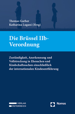Die Brüssel IIb-Verordnung von Garber,  Thomas, Lugnani,  Katharina