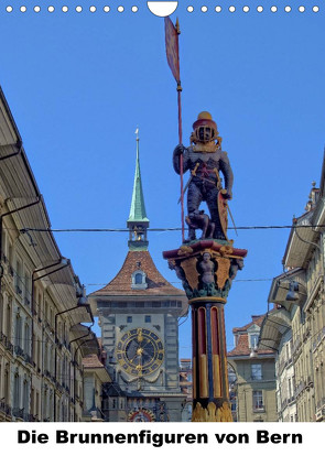 Die Brunnenfiguren von Bern (Wandkalender 2022 DIN A4 hoch) von Michel,  Susan